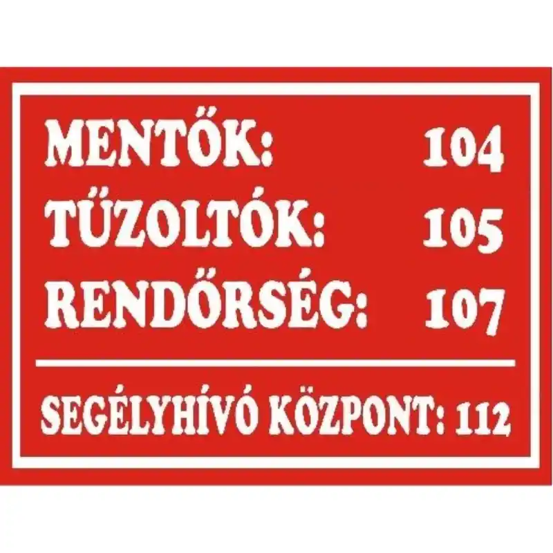 Vedd meg most Tábla 160x250mm (Segélykérő telefonszámok, 104-105-107-112) PVC